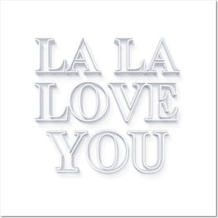 La La Love You - White on White Graphic Lyric Typography Design Posters and Art